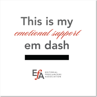 Emotional Support Em Dash Posters and Art